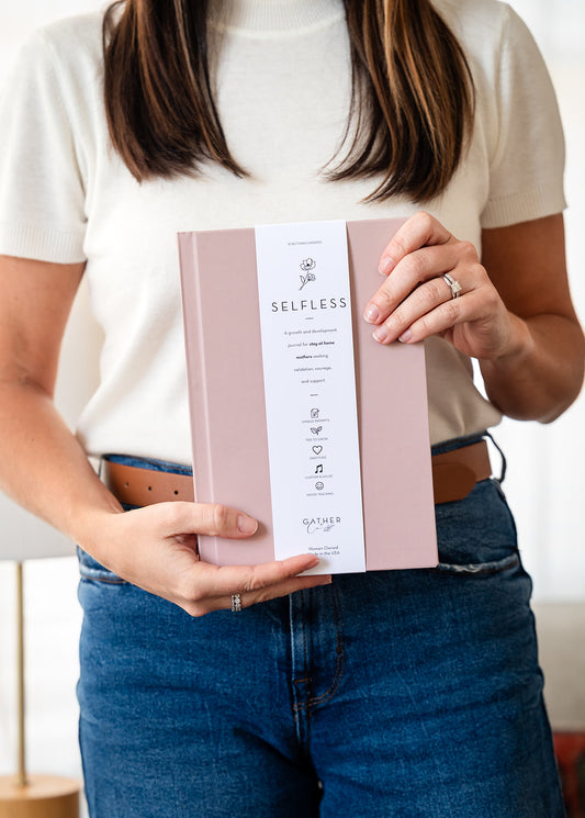 SELFLESS - A Stay At Home Mother’s Journal
